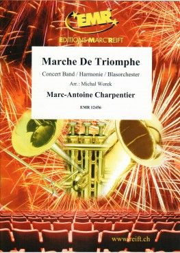 Marc-Antoine Charpentier: Marche De Triomphe