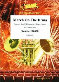 Stanislav Binicki: March On The Drina