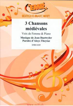 Jean Daetwyler_Aloys Theytaz: 3 Chansons médiévales