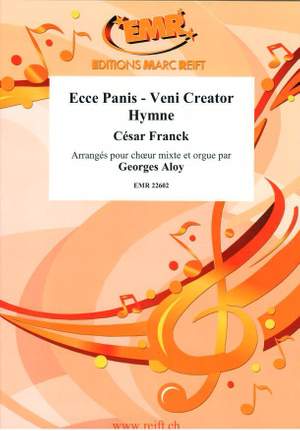 César Franck: Ecce Panis Veni Creator Hymne