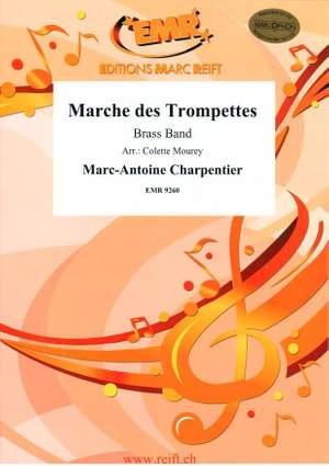 Marc-Antoine Charpentier: Marche des Trompettes
