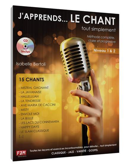 Isabelle Bertoli: J'apprends... le Chant... tout simplement Vol 1