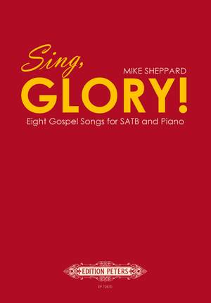 Mike Sheppard: Sing, Glory!