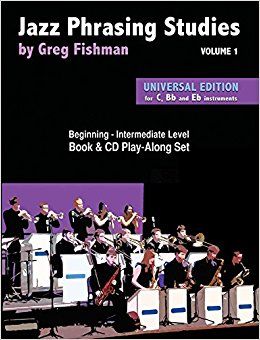 Greg Fishman: Jazz Phrasing Studies Volume 1