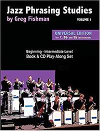 Greg Fishman: Jazz Phrasing Studies Volume 1