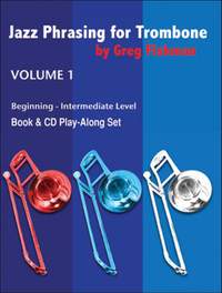 Greg Fishman: Jazz Phrasing for Trombone Volume 1