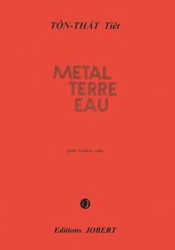 Tiêt That Ton: Métal - Terre - Eau