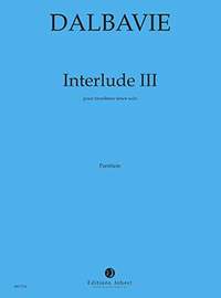 Marc-André Dalbavie: Interludes III