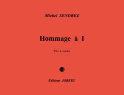 Michel Sendrez: Hommage à I