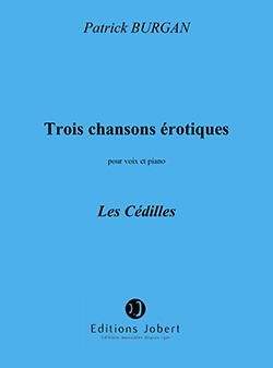 Patrick Burgan: Chansons érotiques (3) n°3 Les Cédilles