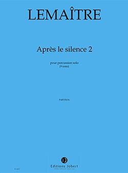 Dominique Lemaître: Après le silence 2
