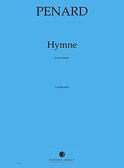 Olivier Penard: Hymne pour orchestre
