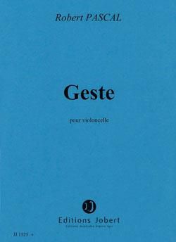 Robert Pascal: Geste
