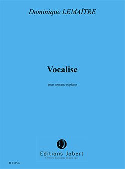 Dominique Lemaître: Vocalise