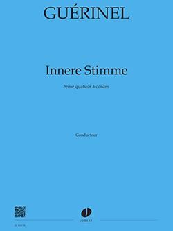 Lucien Guerinel: Quatuor à cordes n°3 Innere Stimme