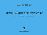 Alain Bancquart: Quand nasture se denasture