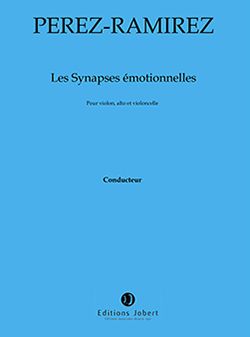 Marco-Antonio Perez-Ramirez: Les Synapses émotionnelles