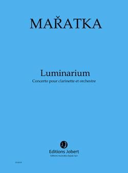 Krystof Maratka: Luminarium - Concerto pour clarinette
