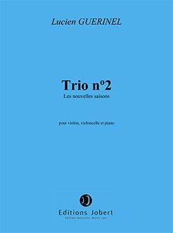 Lucien Guerinel: Trio n°2 Les nouvelles saisons