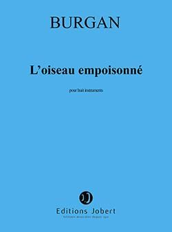 Patrick Burgan: L'oiseau empoisonné