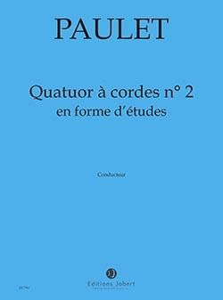 Vincent Paulet: Quatuor à cordes n°2 en forme d'études