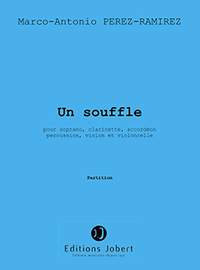 Marco-Antonio Perez-Ramirez: Un souffle