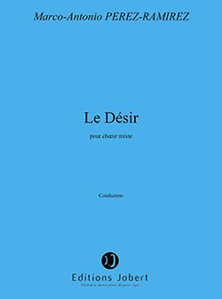 Marco-Antonio Perez-Ramirez: Le désir