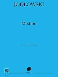 Pierre Jodlowski: Mixtion