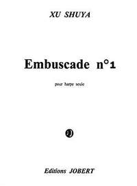 Shuya Xu: Embuscade 1
