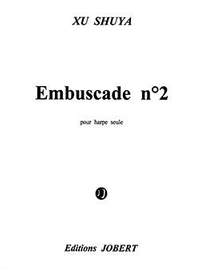 Shuya Xu: Embuscade 2