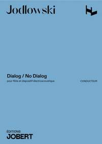 Pierre Jodlowski: Dialog / No Dialog