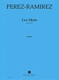 Marco-Antonio Perez-Ramirez: Les Mots
