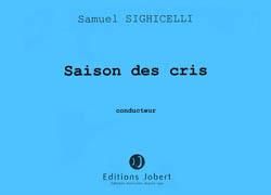 Samuel Sighicelli: Saison des cris