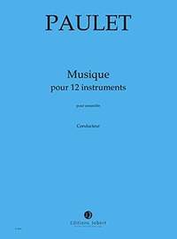 Vincent Paulet: Musique pour 12 instruments