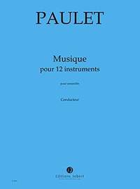 Vincent Paulet: Musique pour 12 instruments
