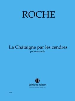 Colin Roche: La Châtaigne par les cendres