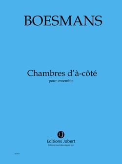 Philippe Boesmans: Chambres d'à-côté