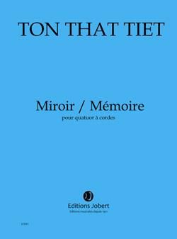 Tiêt That Ton: Miroir / Mémoire