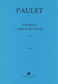 Vincent Paulet: Prélude à ''Licht in der Nacht''