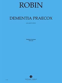 Yann Robin: Dementia Praecox