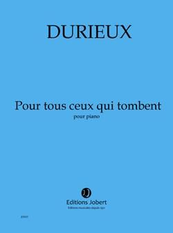 Frédéric Durieux: Pour tous ceux qui tombent