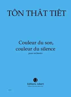 Tiêt That Ton: Couleur du son, couleur du silence