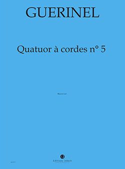 Lucien Guerinel: Quatuor à cordes n°5