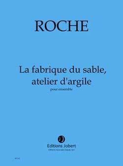 Colin Roche: La fabrique du sable, atelier d'argile