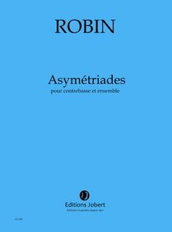 Yann Robin: Asymétriades
