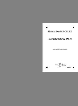 Thomas Daniel Schlee: Carnet poétique Op.39