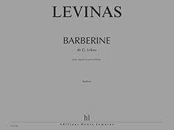 Michaël Levinas: Barberine de Guillaume Lekeu