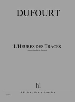 Hugues Dufourt: L'Heures des Traces