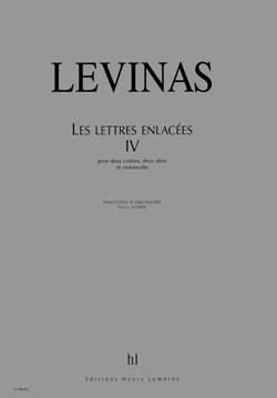 Michaël Levinas: Lettres enlacées IV