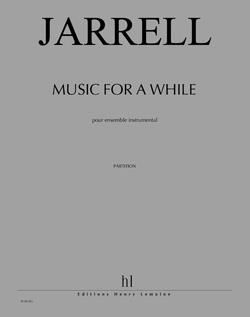 Michael Jarrell: Music for a While